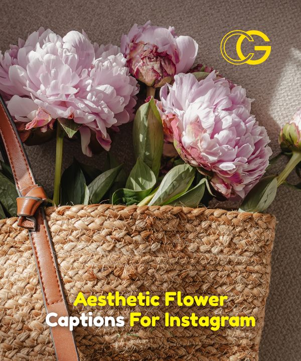 Aesthetic Flower Captions For Instagram