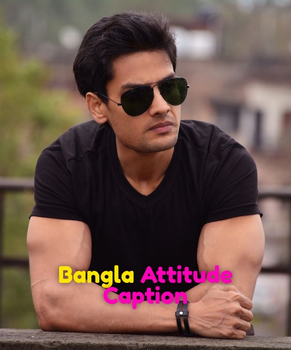 Bangla Attitude Caption