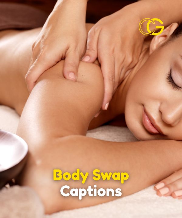 Body Swap Captions