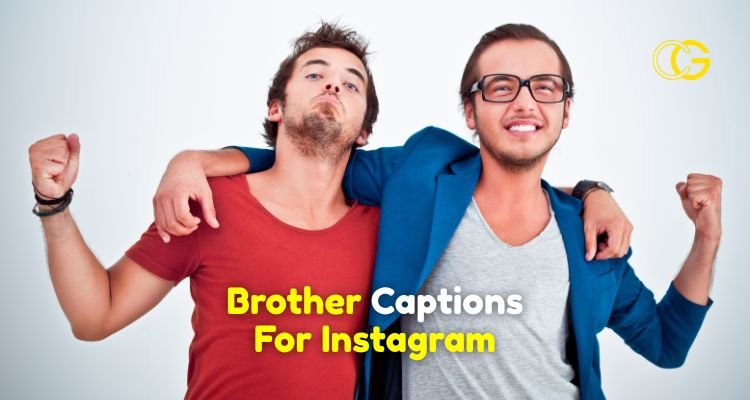 Brother Captions For Instagram