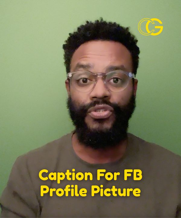 Caption For FB Profile Picture