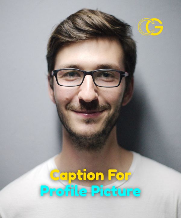 Caption For Profile Picture