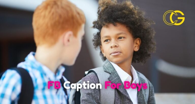 FB Caption For Boys