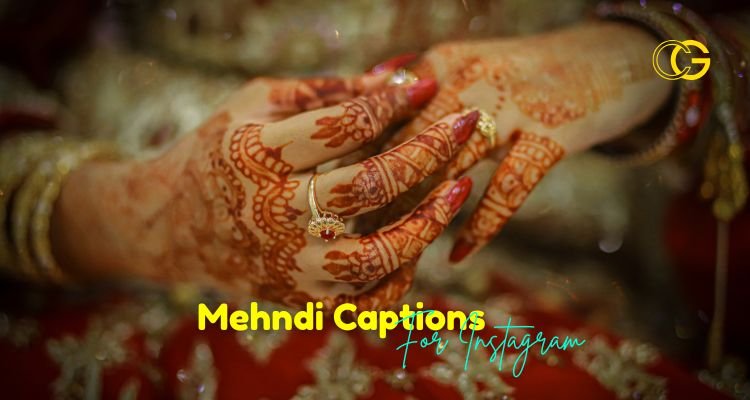 Mehndi Captions For Instagram