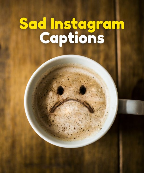 Sad Instagram Captions