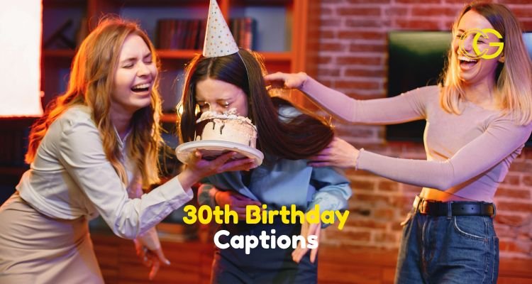 30th Birthday Captions