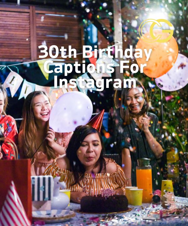 30th Birthday Captions For Instagram