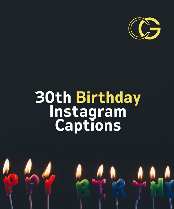 30th Birthday Instagram Captions