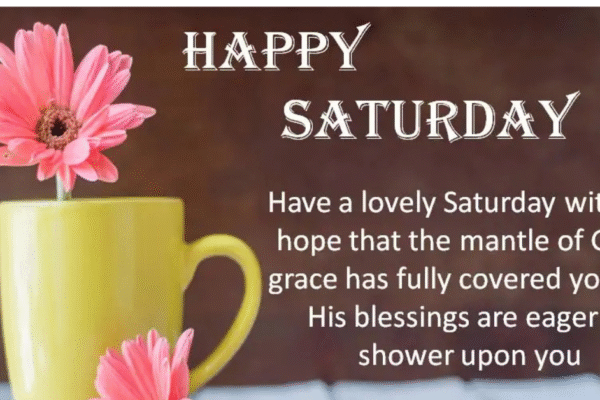 Beautiful Saturday Blessings