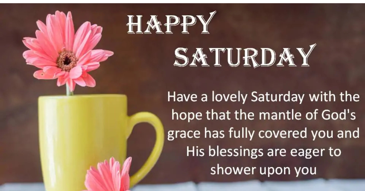 Beautiful Saturday Blessings