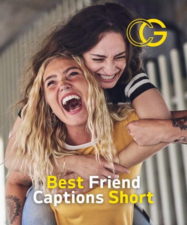 Best Friend Captions Short
