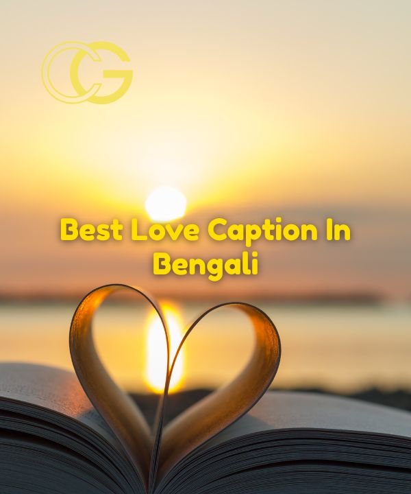 Best Love Caption In Bengali