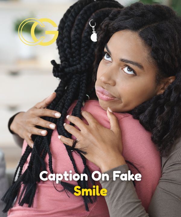 Caption On Fake Smile