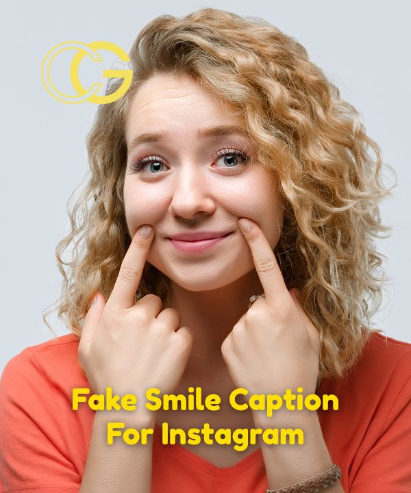 Fake Smile Caption For Instagram