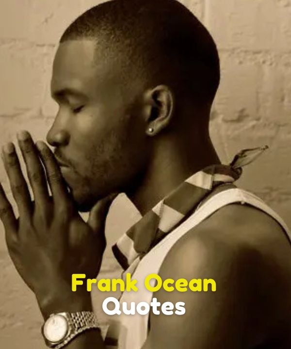Frank Ocean Quotes