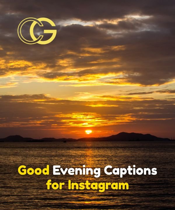 Good Evening Captions for Instagram