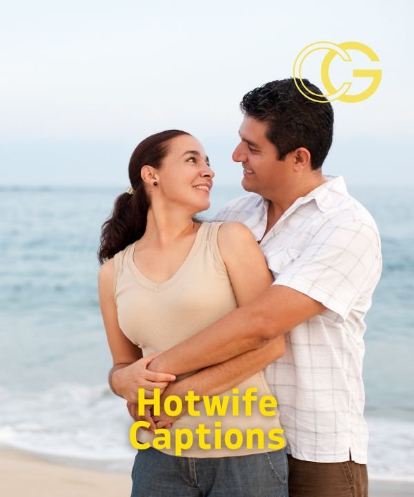 Hotwife Captions