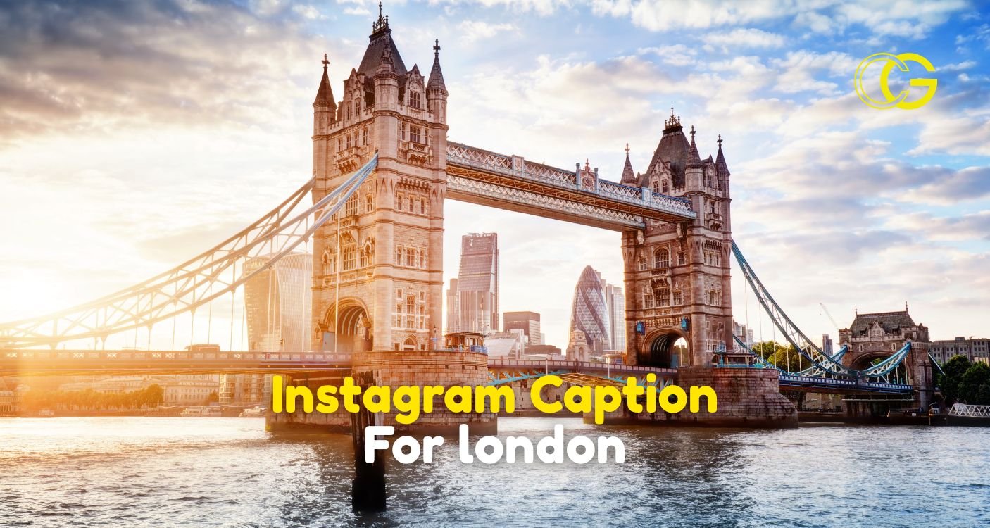 Instagram Caption For london