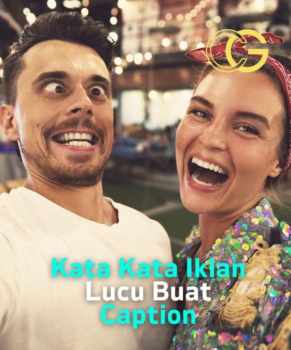 Kata Kata Iklan Lucu Buat Caption