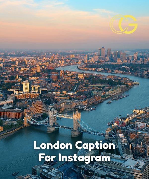London Caption For Instagram