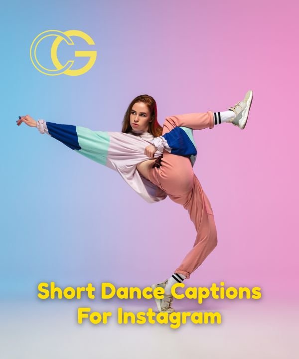 Short Dance Captions For Instagram